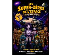 LES SUPER-ZÉROS DE L'ESPACE: Steevy et son équipage TOME 1