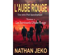 LES SURVIVANTS DE L'AUBE ROUGE