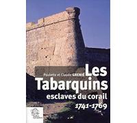 Les Tabarquins esclaves du corail: 1741-1769