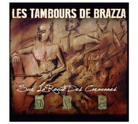 LES TAMBOURS DE BRAZZA Sur la Route Des Caravanes (CD)