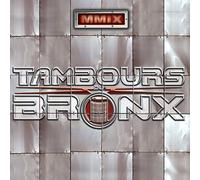 LES TAMBOURS DU BRONX - MMIX