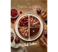 - Les tartes sucrées -: Chef Jako