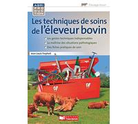 Les techniques de soins de l éleveur bovin