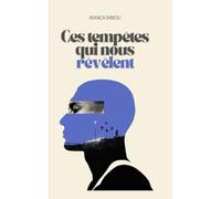 Les tempêtes qui nous révèlent