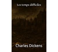Les temps difficiles