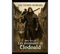 Les Temps Oubliés: Les aventures de Clodoald