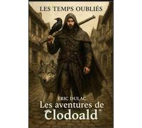 Les Temps Oubliés: Les aventures de Clodoald
