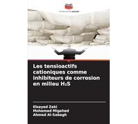 Les tensioactifs cationiques comme inhibiteurs de corrosion en milieu H¿S