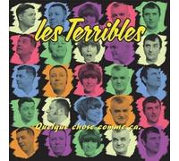 Les Terribles - Quelque Chose Comme Ca