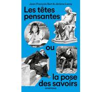 Les têtes pensantes, ou la pose des savoirs