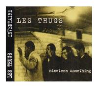les thugs - nineteen something