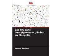 Les TIC dans l'enseignement général en Mongolie