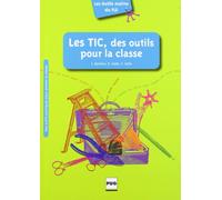 Les TIC, des outils pour la classe
