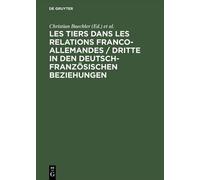 Les Tiers Dans Les Relations Franco-Allemandes / Dritte in De (Copertina rigida)