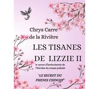 LES TISANES DE LIZZIE II: LIZZIE HERBORISTE LIVRET POUR ENFANTS ET ADULTES