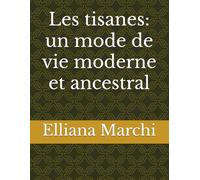 Les tisanes: un mode de vie moderne et ancestral
