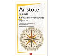 Les topiques: Réfutations sophistiques (Organon, V-VI)