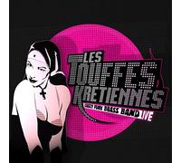 Les Touffes Kretiennes - Crazy Punk Brass Band