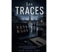 Les TRACES: Certains secrets ne disparaissent jamais. Ils laissent des TRACES.