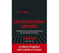 Les transformations culturelles: Comment les valeurs des individus bouleversent le monde ?