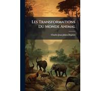 Les Transformations Du Monde Animal