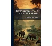 Les Transformations Du Monde Animal
