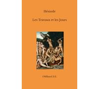 Les Travaux et les Jours: (Édition intégrale)