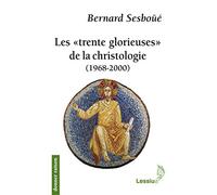 Les Trente glorieuses de la christologie (1968-2000)