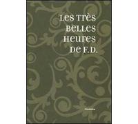 Les très belles heures de F. D. Ediz. italiana