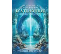 Les trésors de la Connaissance d'Atlantide