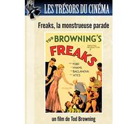 Les Trésors du cinéma : Freaks, la monstrueuse parade - Tod Browning