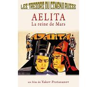 Les Trésors du Cinéma Russe : Aelita - La reine de Mars