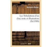 Les Tribulations d'un chat, texte et illustrations