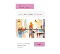 Les Tribulations d'Une Parisienne Célibataire