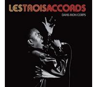 Les Trois Accords - Dans Mon Corps