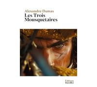 Les Trois Mousquetaires: Édition annotée incluant une biographie et un contexte historique