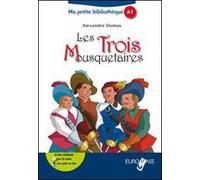 Les trois mousquetaires. Livello A1. Con espansione online