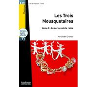 Les trois mousquetaires. Tome 2. Con CD Audio formato MP3: Les Trois mousquetaires - Tome 2 - LFF A2