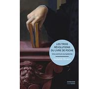 Les trois révolutions du livre de poche: Une aventure européenne