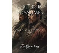 Les Trois Royaumes: San Guo Yan Yi, Vol. 1