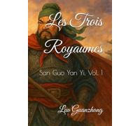 Les Trois Royaumes: San Guo Yan Yi, Vol. 1