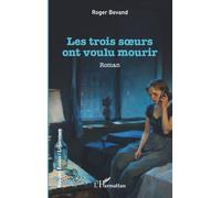 Les trois soeurs ont voulu mourir