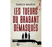 Les tueurs du Brabant démasqués