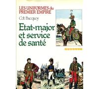Les Uniformes du Premier Empire : Etat-major et service de sante