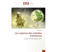 Les urgences des maladies infectieuses: Le pilier de l'infectiologue 2025
