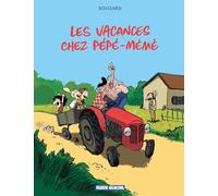 Les vacances chez Pépé-Mémé: Tome 1