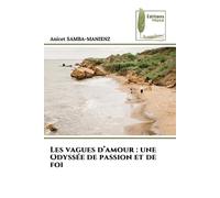 Les vagues d’amour : une Odyssée de passion et de foi