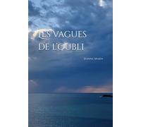 Les vagues de l’oubli
