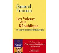 Les valeurs de la République: (et autres contes fantastiques)
