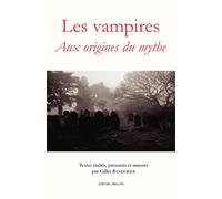 Les vampires: Aux origines du mythe